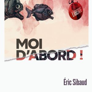 Moi d’abord !
